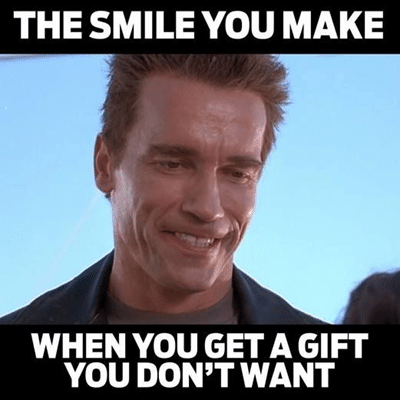 Getting a gift you don't want meme